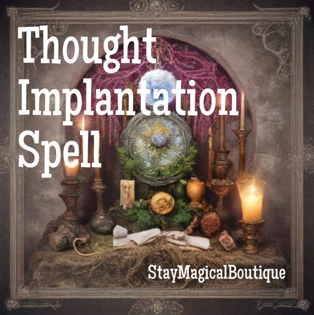 Thought Implantation Spell- Bend Their Thoughts