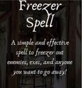 Powerful Freezer Spell, Freeze Out Enemies, Exes, Negativity