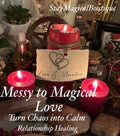 Relationship Healing Energy Work, From Chaos To Calm, Healthy Relationships, Messy to Magical